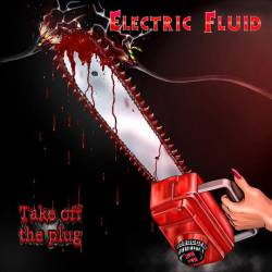 Electric Fluid : Take Off the Plague